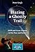 Blazing a Ghostly Trail: ISON and Great Comets of the Past and Future (The Patrick Moore Practical Astronomy Series) by Peter Grego (2013-11-30)