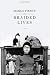 Braided Lives by Marge Piercy (2013-09-01)