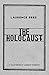 The Holocaust by Laurence Rees by Laurence Rees