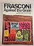 Frasconi Against the Grain:...