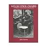 Welsh Stick Chairs: A Workshop Guide to the Windsor Chair Welsh Stick Chairs: A Workshop Guide to the Windsor Chair