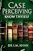 Case Perceiving Know Thyself (Old Edition)
