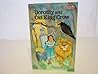 Dorothy and Old King Crow (Step 3 Book Step Into Reading)