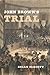 John Brown's Trial by Brian McGinty (2009-10-15)