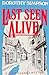 Last Seen Alive by Dorothy Simpson (1985-10-01)