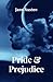 Pride and Prejudice: Classic romance with strong female main character (Annotated)