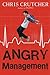 Angry Management by Chris Crutcher (2011-02-22)