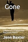 Gone: 24 Mysterious Disappearances From Across America (Missing Person Cases From Across America)
