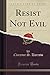 Resist Not Evil (Classic Re...