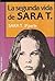 LA SEGUNDA VIDA DE SARA T. ...