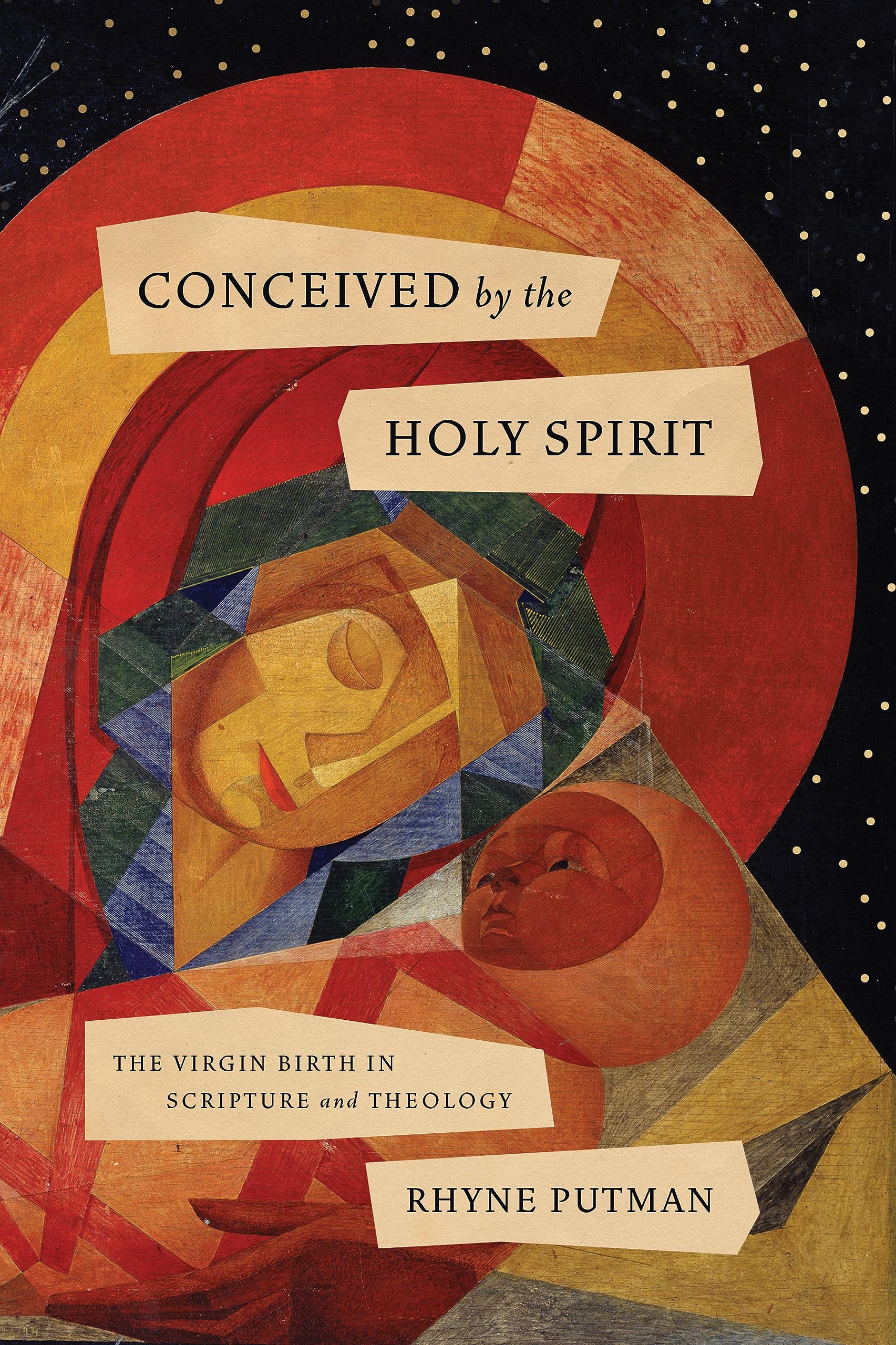 Conceived by the Holy Spirit: The Virgin Birth in Scripture and Theology (Paperback)