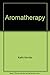 Aromatherapy: Healing for the Body and Soul by Kathi Keville (1998-08-02)