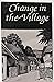 Change in the Village