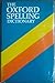 The Oxford spelling dictionary