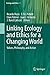 Linking Ecology and Ethics for a Changing World: Values, Philosophy, and Action (2014-02-07)