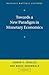 Towards a New Paradigm in Monetary Economics (Raffaele Mattioli Lectures) by Joseph Stiglitz (2003-09-29)