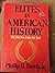 Elites in American History by Philip H. Burch