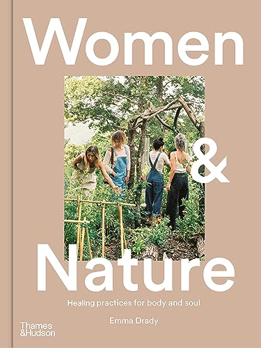Women & Nature: Healing Practices for Body and Soul (Hardcover)
