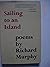 Sailing to an Island Poems By Richard Murphy