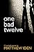 one bad twelve by Matthew Iden (2012-03-16)
