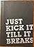 Just Kick It Till It Breaks by Debra Singer