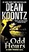 Dean R. Koontz: Odd Hours (Mass Market Paperback); 2009 Edition