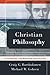 Christian Philosophy: A Systematic and Narrative Introduction by Bartholomew, Craig G., Goheen, Michael W.(October 15, 2013) Paperback