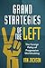 Grand Strategies of the Left: The Foreign Policy of Progressive Worldmaking