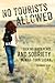 No Tourists Allowed: Seeking Inner Peace and Sobriety in War-Torn Sudan by Shannon Egan (2015-08-12)