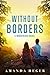 Without Borders: A Wanderlove Novel by Amanda Heger (2016-04-19)
