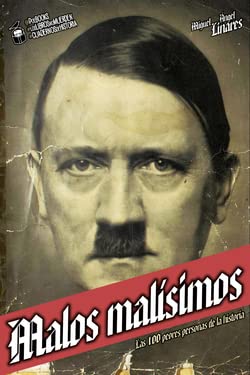 MALOS MALÍSIMOS: Las 100 peores personas de la historia (Paperback)