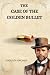 THE CASE OF THE GOLDEN BULLET by Augusta Groner by Augusta Groner