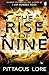 The Rise of Nine (The Lorien Legacies) by Pittacus Lore (2013-08-29)