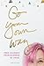 Go Your Own Way: free yourself from business as usual by Kristen Kalp (2015-05-27)