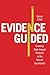 Evidence-Guided: Creating High Impact Products in the Face of Uncertainty
