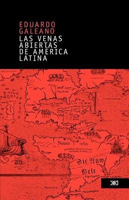 Venas Abiertas de America Latina[SPA-VENAS ABIERTAS DE AMER LAT][Spanish Edition][Paperback]
