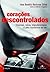 Coracoes Descontrolados (Edicao 2): Ciumes, Raiva, Impulsividade - O Jeito Boderline de Ser (Em Portugues do Brasil) by Ana Beatriz Barbosa Silva (2012-01-01)