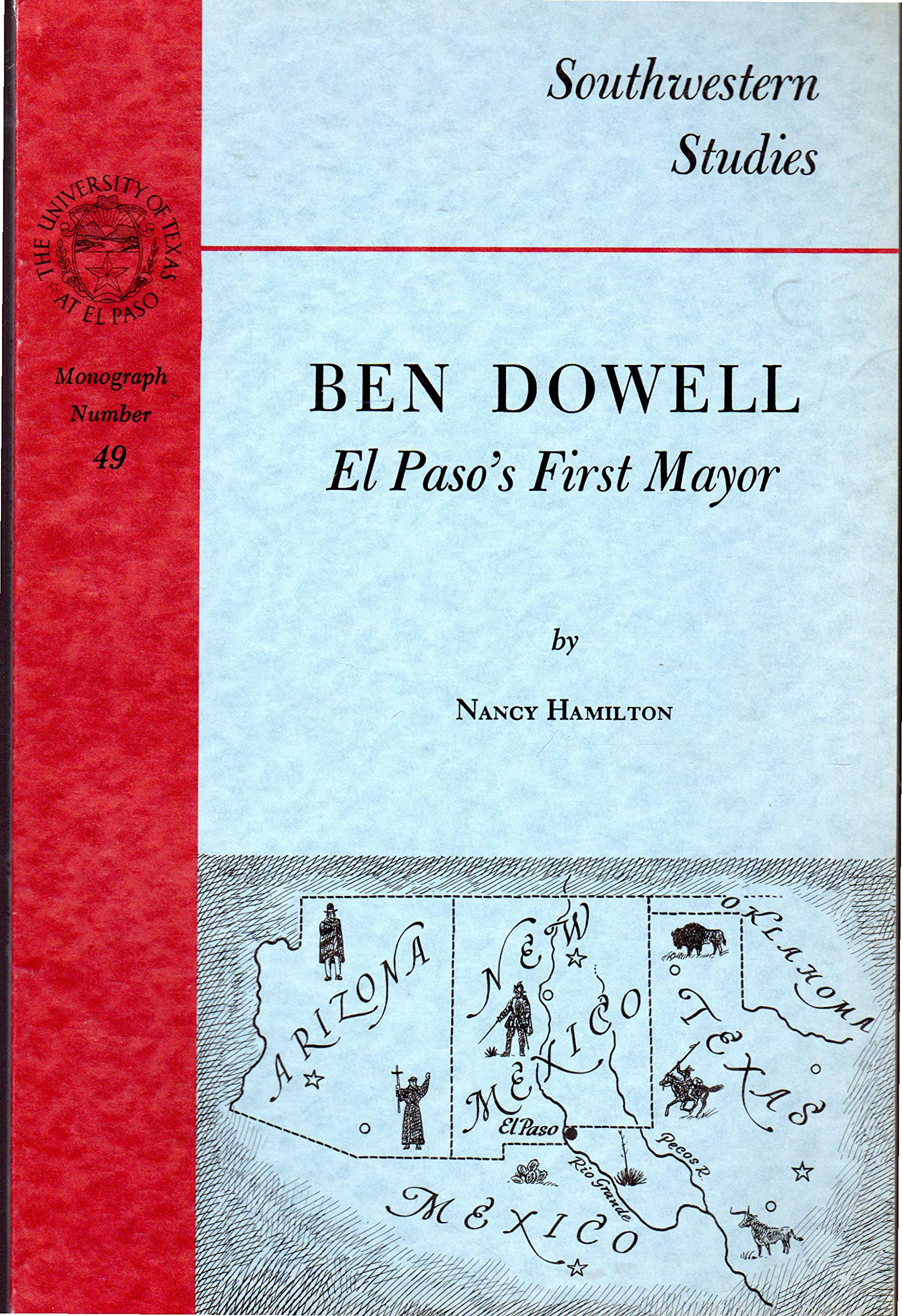 Ben Dowell: El Paso's First Mayor (Paperback)