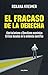 El fracaso de la derecha: Libertarianismo y liberalismo económico: Críticas basadas en la evidencia científica