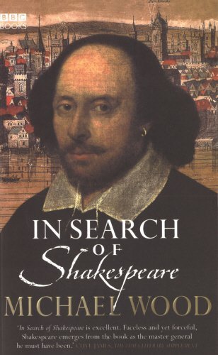 In Search Of Shakespeare by Michael Wood