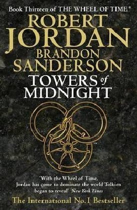 Towers Of Midnight: Book 13 of the Wheel of Time