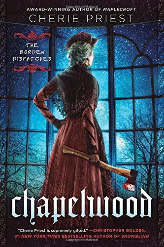 Chapelwood : The Borden Dispatches