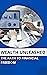 "Wealth Unleashed: The Path to Financial Freedom"