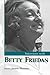 Interviews with Betty Friedan (Conversations with Public Intellectuals) (2002-09-27)