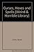 Curses, Hexes and Spells (Weird & Horrible Library) by Daniel Cohen (1977-10-06)
