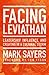 Facing Leviathan: Leadership, Influence, and Creating in a Cultural Storm by Mark Sayers (2014-03-01)