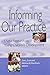 Informing Our Practice: Useful Research on Young Children's Development by (July 31, 2009) Paperback