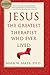 Jesus, the Greatest Therapist Who Ever Lived by Mark W Baker(2007-10-09)
