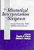 The rhetorical interpretation of Scripture: Essays from the 1996 Malibu Conference (Journal for the Study of the New Testament Supplement)