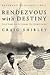RENDEZVOUS WITH DESTINY: Ronald Reagan and the Campaign That Changed America 2nd (second) edition